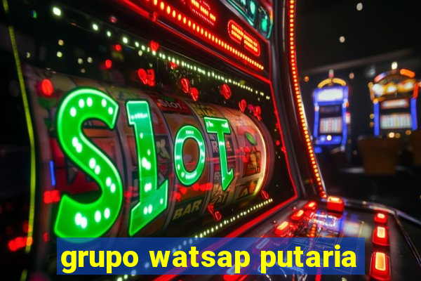 grupo watsap putaria